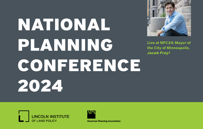 The Lincoln Institute at the National Planning Conference 2024 featuring a photo of Jacob Frey